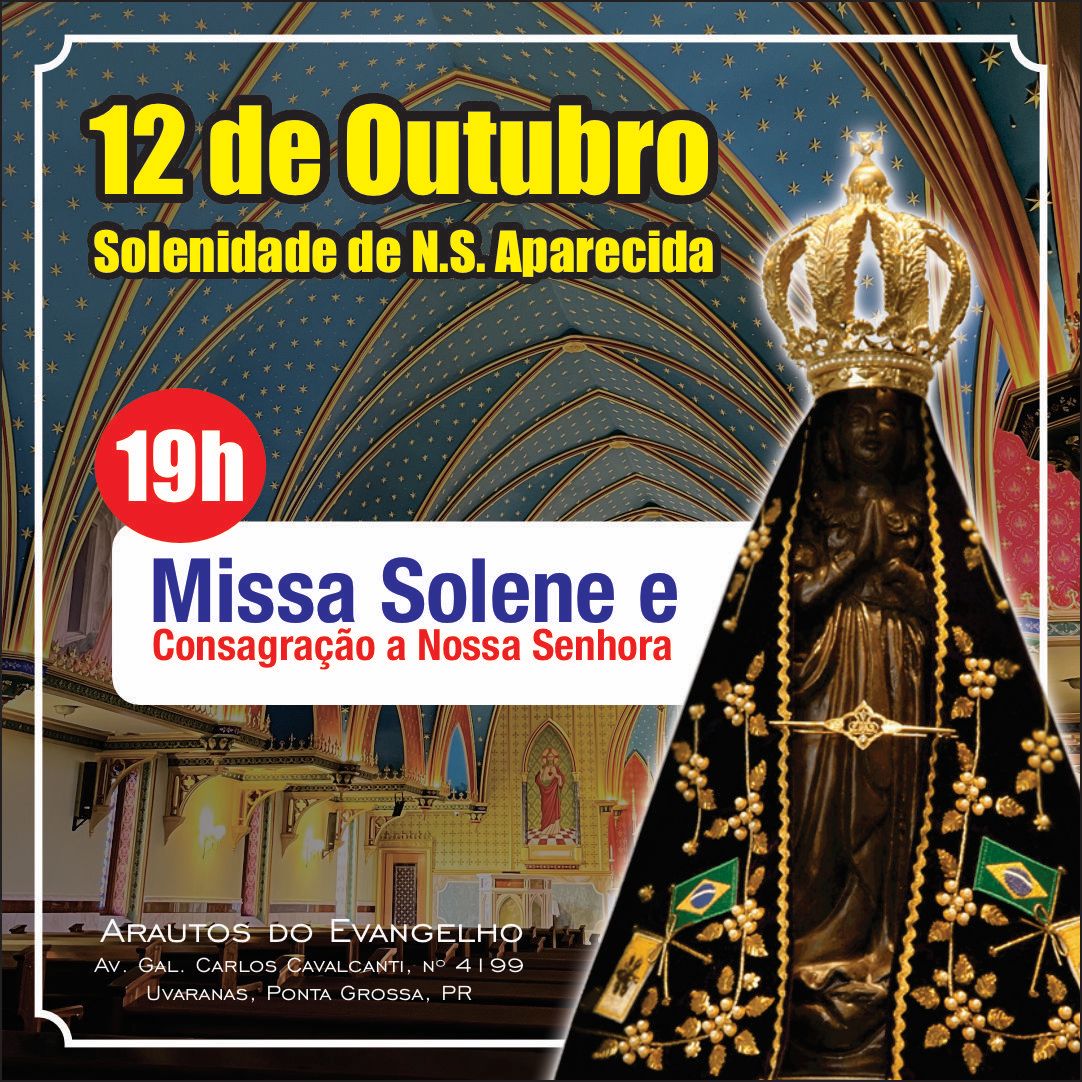 Arautos Do Evangelho Promovem Missa Solene E Consagração A Nossa Senhora Nesta Quarta 12 D 2864